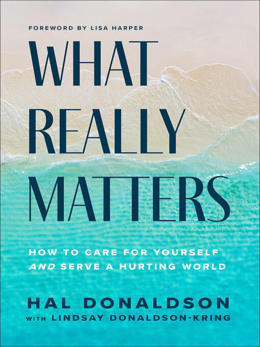 Title details for What Really Matters by Hal Donaldson - Available